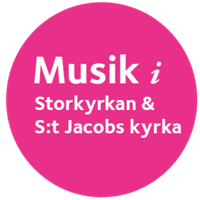 Musik i Storkyrkan & S:t Jacobs kyrka @ Stockholms domkyrkoförsamling